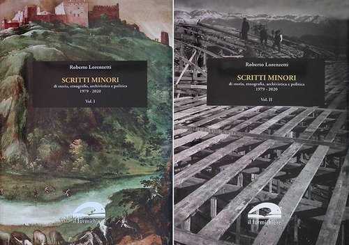 Scritti minori di storia, etnografia, archivistica e politica. 1979-2020