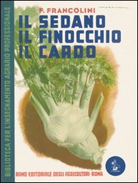 Il sedano, il finocchio, il cardo
