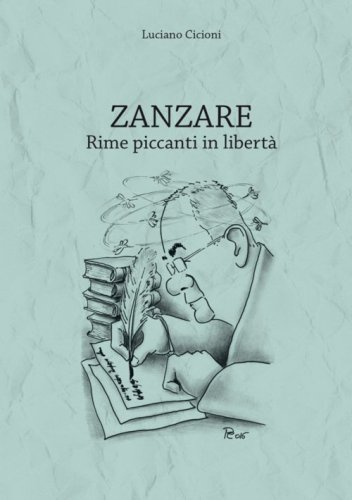 Zanzare. Rime piccanti in libert&agrave;