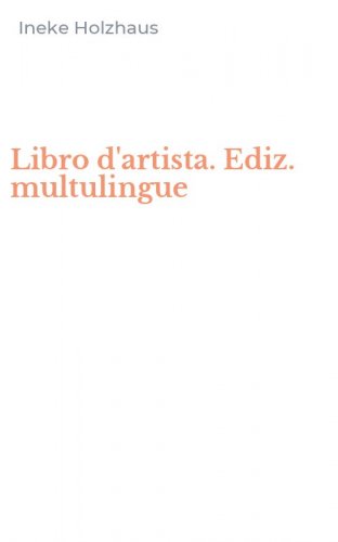 Libro d'artista. Ediz. multulingue
