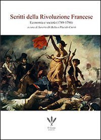 Scritti della Rivoluzione francese. Economia e societ&agrave; (1789-1794)