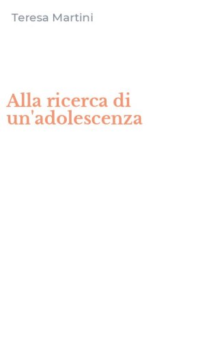 Alla ricerca di un'adolescenza
