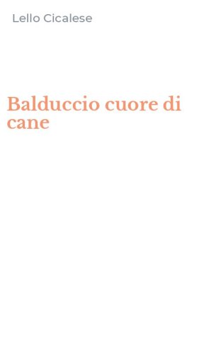 Balduccio cuore di cane