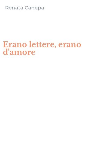 Erano lettere, erano d'amore