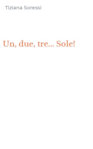 Un, due, tre... Sole!