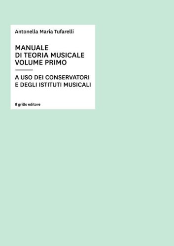 Manuale di teoria musicale. A uso dei conservatori e degli istituti musicali