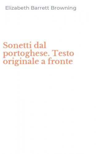 Sonetti dal portoghese. Testo originale a fronte