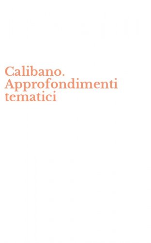 Calibano. Approfondimenti tematici
