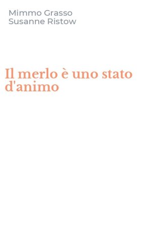 Il merlo &egrave; uno stato d'animo