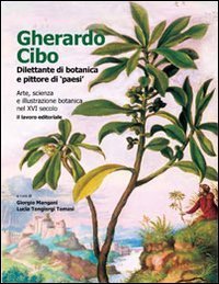 Gherardo Cibo, dilettante di botanica e pittore di &laquo;paesi&raquo;. Arte, scienza e illustrazione botanica nel XVI secolo - ILLUSTRAZIONE BOTANICA NEL XVI SECOLO