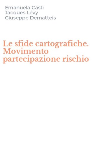 Le sfide cartografiche. Movimento partecipazione rischio