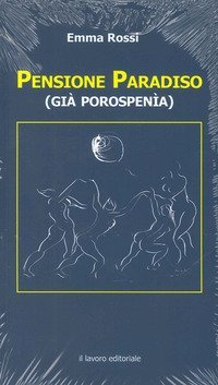 Pensione paradiso (gi&agrave; porospenia)