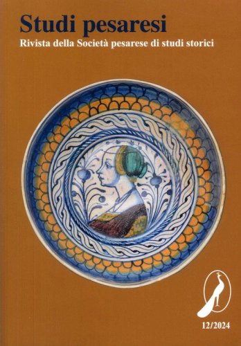 Studi pesaresi. Rivista della Societ&agrave; pesarese di studi storici