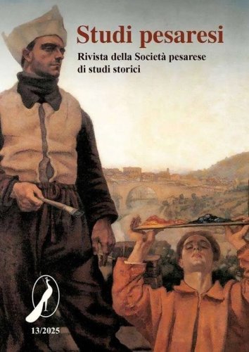 Studi pesaresi. Rivista della Societ&agrave; pesarese di studi storici