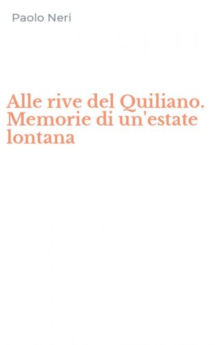 Alle rive del Quiliano. Memorie di un'estate lontana