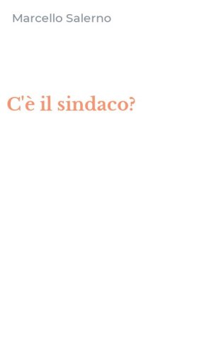 C'&egrave; il sindaco?