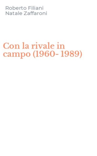 Con la rivale in campo (1960-1989)