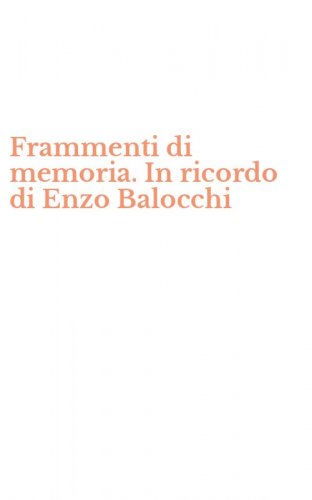 Frammenti di memoria. In ricordo di Enzo Balocchi