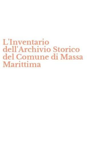 L'Inventario dell'Archivio Storico del Comune di Massa Marittima