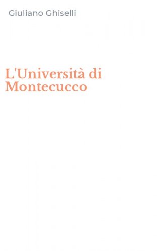 L'Universit&agrave; di Montecucco