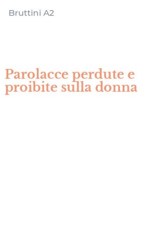 Parolacce perdute e proibite sulla donna