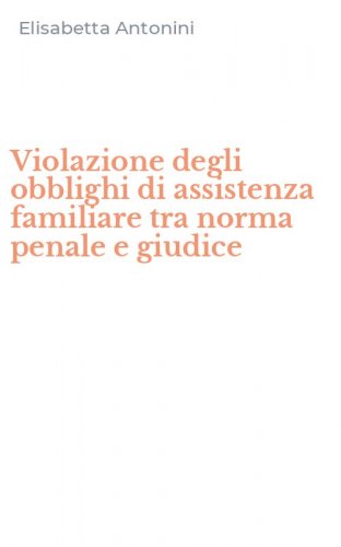 Violazione degli obblighi di assistenza familiare tra norma penale e giudice