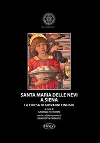 SANTA MARIA DELLE NEVI A SIENA. LA CHIESA DI GIOVANNI CINUGHI