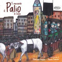 Ti racconto il Palio di Siena