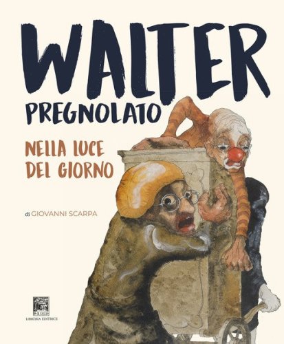 Walter Pregnolato. Nella luce del giorno