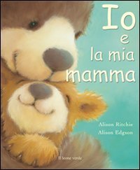 Io e la mia mamma