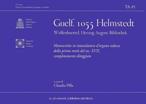 Guelf. 1055 Helmstedt Wolfenbuettel Herzog August Bibliothek. Manoscritto in intavolatura d'organo tedesca della prima met&agrave; del sec. XVII completamente diteggiato