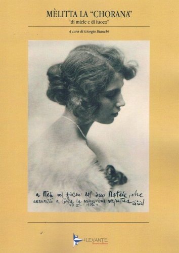 M&egrave;litta la &laquo;Chorana&raquo;. &laquo;Di miele e di fuoco&raquo;. Catalogo della mostra (Cori, 12-21 aprile 2025)