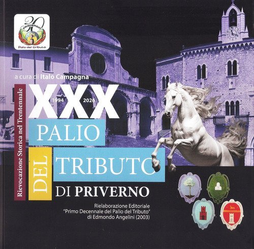 XXX Palio del tributo di Priverno. Rievocazione storica nel trentennale