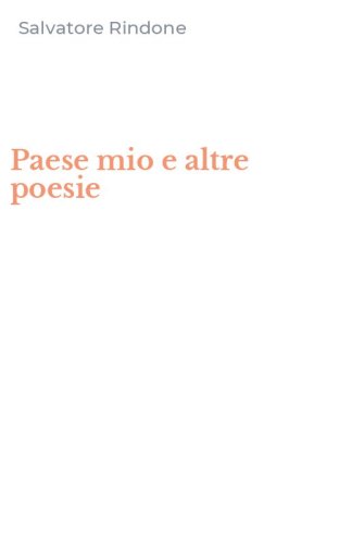 Paese mio e altre poesie