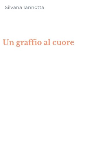 Un graffio al cuore