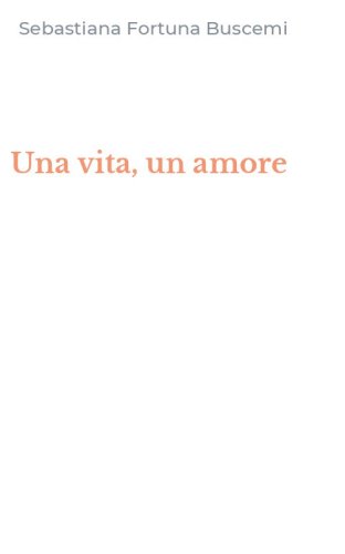Una vita, un amore
