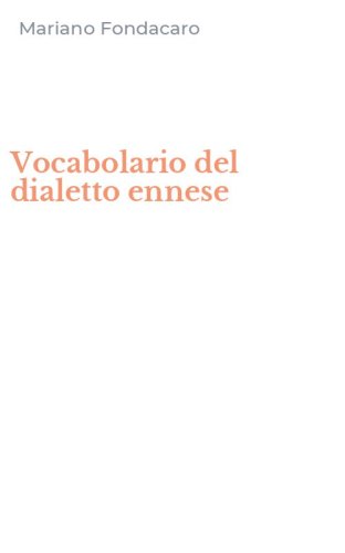 Vocabolario del dialetto ennese