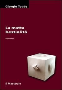 La matta bestialit&agrave;. Temperalapis