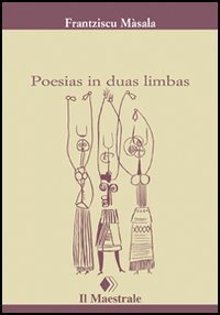 Poesias in duas limbas. Testo sardo e italiano