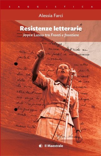 Resistenze letterarie. Joyce Lussu tra &laquo;Fronti e frontiere&raquo;