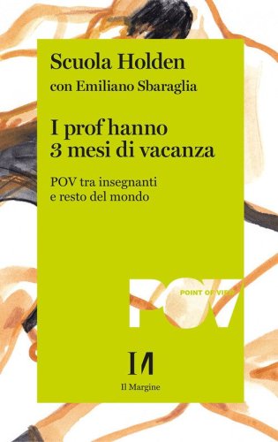 I prof hanno 3 mesi di vacanza. POV tra insegnanti e resto del mondo