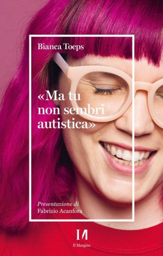 &laquo;Ma tu non sembri autistica&raquo;