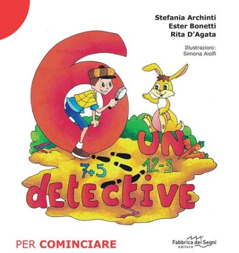 6 un detective. Per cominciare
