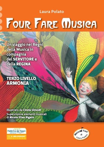 Four fare musica. Un viaggio nei Regni della musica in compagnia del servitore e della regina