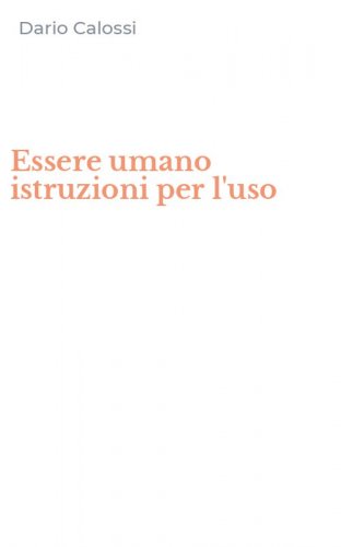 Essere umano istruzioni per l'uso