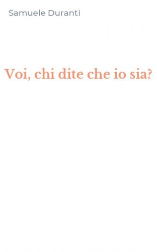 Voi, chi dite che io sia?