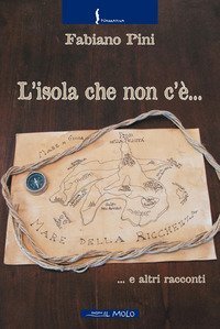 L'isola che non c'&egrave;... e altri racconti