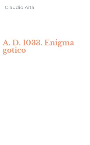 A. D. 1033. Enigma gotico