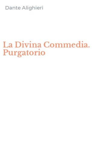 La Divina Commedia. Purgatorio
