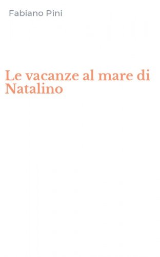 Le vacanze al mare di Natalino